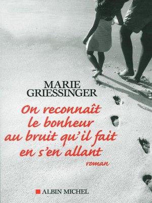 cover image of On reconnaît le bonheur au bruit qu'il fait en s'en allant